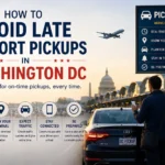 How to Avoid Late Airport Pickups In Washington DC
